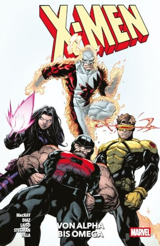 X-Men - Neustart (2. Serie): Bd. 3: Von Alpha bis Omega