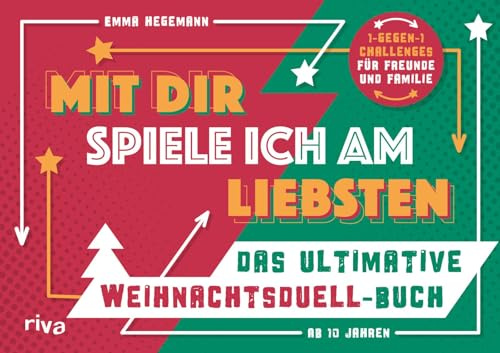 Mit dir spiele ich am liebsten – Das ultimative Weihnachtsduell-Buch: 1-gegen-1-Challenges für Freunde und Familie | Rätselspiele und Quizze für 2. Geschenk für Advent und Heiligabend