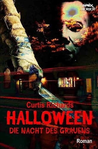 HALLOWEEN - DIE NACHT DES GRAUENS: Der Roman zum Film