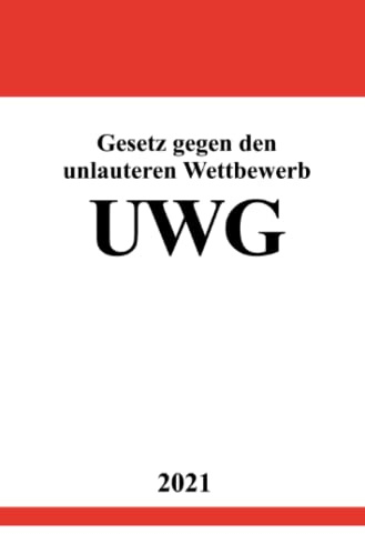 Gesetz gegen den unlauteren Wettbewerb (UWG)