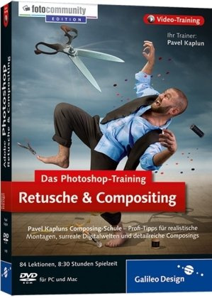 Das Photoshop-Training für digitale Fotografie: Retusche & Compositing: Das Video-Training auf DVD aktuell zu Photoshop CS4 (Galileo Design)