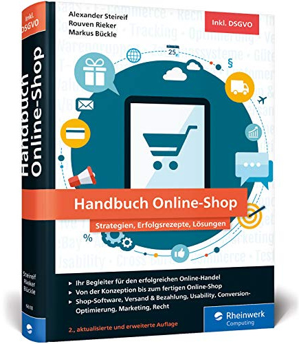 Handbuch Online-Shop: Strategien, Erfolgsrezepte und Lösungen für wirkungsvollen E-Commerce. Der Leitfaden für Ihren Durchbruch im Online-Handel