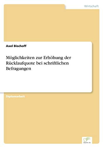 Möglichkeiten zur Erhöhung der Rücklaufquote bei schriftlichen Befragungen
