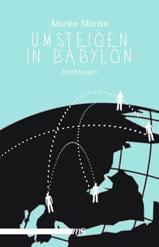 Umsteigen in Babylon: Erzählungen