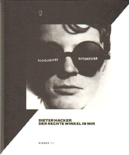 Dieter Hacker: Der rechte Winkel in mir