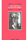 Lola und das Blaue vom Himmel: Eine der vielen Erinnerungen von Georg Kreisler: Eine der vielen Erinnerungen von Georg Kreisler. Hrsg. v. Thomas B. Schumann