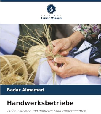 Handwerksbetriebe: Aufbau kleiner und mittlerer Kulturunternehmen
