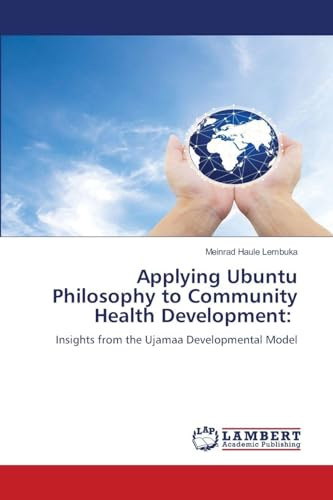 Applying Ubuntu Philosophy to Community Health Development:: Insights from the Ujamaa Developmental Model