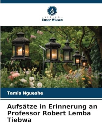 Aufsätze in Erinnerung an Professor Robert Lemba Tiebwa: DE