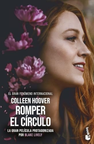 Romper el círculo (It Ends with Us) Ed. Película: La novela en la que se ha basado la película protagonizada por Blake Lively (Bestseller)