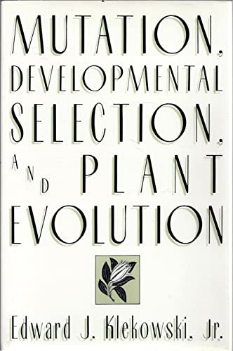 Mutation, Developmental Selection, and Plant Evolution