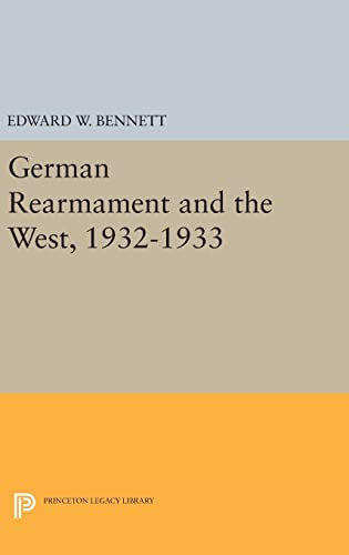 German Rearmament and the West, 1932-1933 (Princeton Legacy Library)
