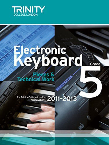 Electronic Keyboard 2011-2013. Grade 5: Electronic Keyboard