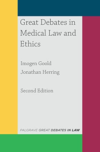 Great Debates in Medical Law and Ethics: 6