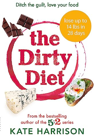 The Dirty Diet: The 28-day fasting plan to lose weight & boost immunity