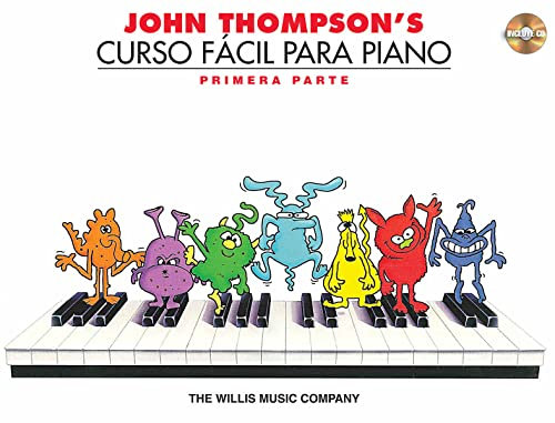 John Thompson's Curso Facil Para Piano, Primera Parte [With CD (Audio)]: John Thompson's Easiest Piano Course in Spanish