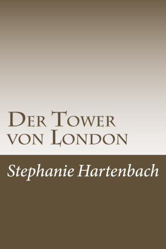 Der Tower von London: Ein Reiseführer
