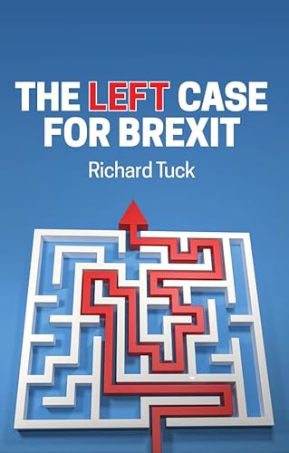 The Left Case for Brexit: Reflections on the Current Crisis