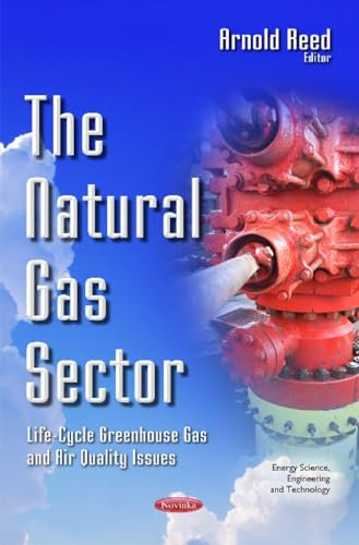 Natural Gas Sector: Life-Cycle Greenhouse Gas & Air Quality Issues