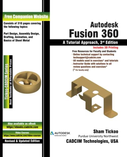 Autodesk Fusion 360: A Tutorial Approach, 3rd Edition