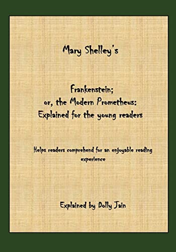 Frankenstein: Explained for the young readers: 4 (Classics: Explained for the young readers)