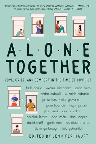 Alone Together: Love, Grief, and Comfort in the Time of COVID-19