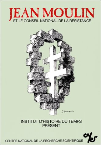 Jean moulin et le conseil national de la resistance
