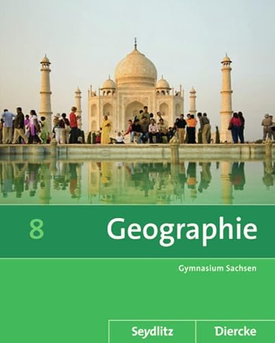 Diercke / Seydlitz Geographie - Ausgabe 2011 für die Sekundarstufe I in Sachsen: Schülerband 8