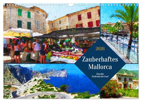 Zauberhaftes Mallorca - Gemalte Eindrücke der Insel (Wandkalender 2026 DIN A3 quer), CALVENDO Monatskalender: Ansichten der Baleareninsel in Acryl (CALVENDO Orte)