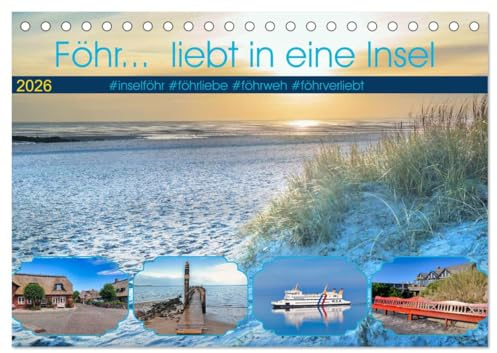 Föhr... liebt in eine Insel (Tischkalender 2026 DIN A5 quer), CALVENDO Monatskalender: Die Nordseeinsel mit Wattenmeer-Erlebnis (CALVENDO Orte)