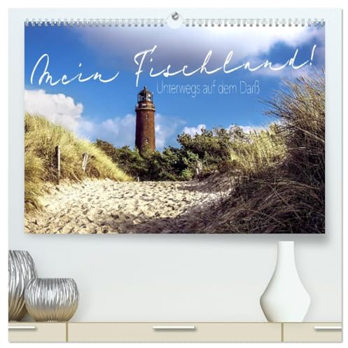 Mein Fischland! Unterwegs auf dem Darß (hochwertiger Premium Wandkalender 2026 DIN A2 quer), Kunstdruck in Hochglanz: Ein Streifzug über den Darß! (CALVENDO Natur)