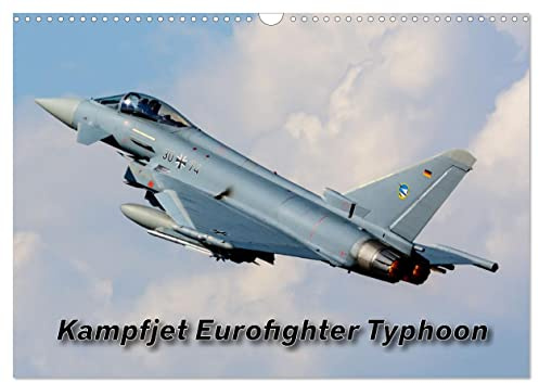 Kampfjet Eurofighter Typhoon (Wandkalender 2026 DIN A3 quer), CALVENDO Monatskalender: Eurofighter Typhoon, das europäische Mehrzweckkampfflugzeug (CALVENDO Technologie)