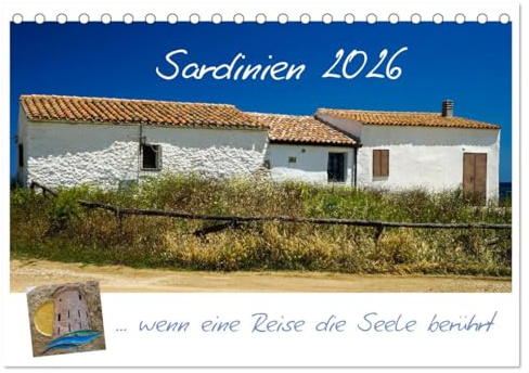 Sardinien ... wenn eine Reise die Seele berührt (Tischkalender 2026 DIN A5 quer), CALVENDO Monatskalender: Die schönsten Momente einer Küstenrundreise (CALVENDO Orte)