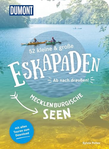 52 kleine & große Eskapaden Mecklenburgische Seen: Ab nach draußen! (DUMONT Eskapaden)
