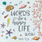 Words for a happy life 2021: Typo-Art Broschürenkalender mit Ferienterminen. Wandkalender mit schönen englischen Sprüchen.