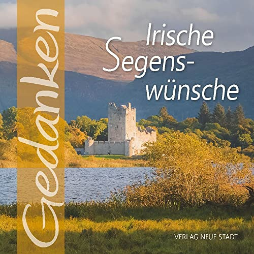 Irische Segenswünsche: Gedanken