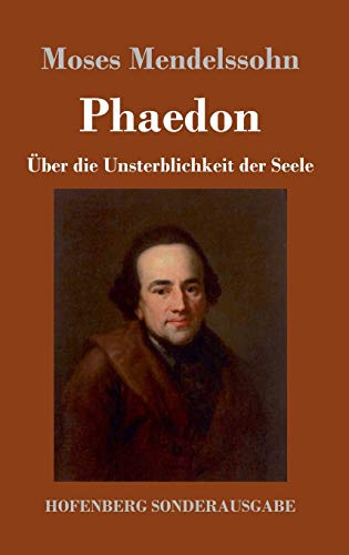 Phaedon oder über die Unsterblichkeit der Seele: In drey Gesprächen