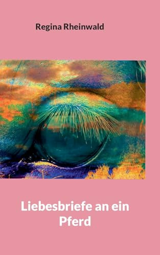 Liebesbriefe an ein Pferd