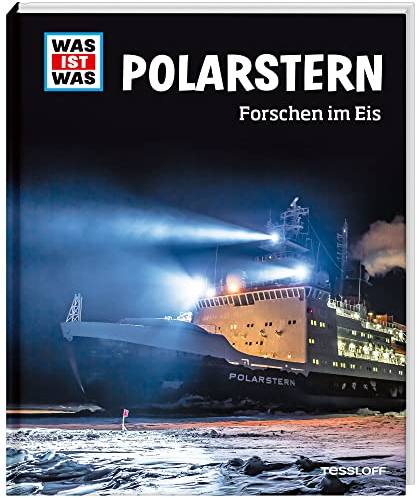 WAS IST WAS Polarstern. Forschen im Eis (WAS IST WAS Edition)