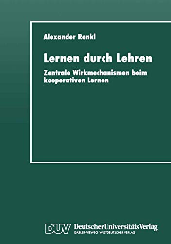 Lernen durch Lehren. Zentrale Wirkmechanismen beim kooperativen Lernen.