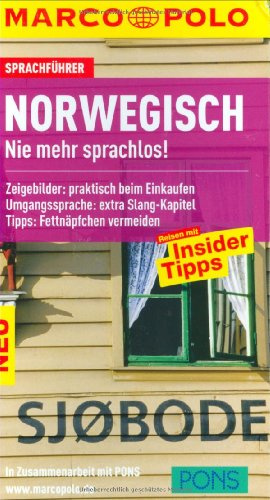 MARCO POLO Sprachführer Norwegisch: Nie mehr sprachlos! Zeigebilder: praktisch beim Einkaufen. Umgangssprache: extra Slang-Kapitel. Tipps: Fettnäpfchen vermeiden. In Zus.-Arb. m. PONS