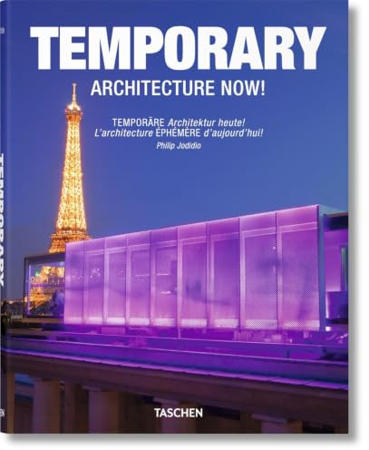 Temporary Architecture Now!: L'architecture Ephemere D'aujourd'hui!