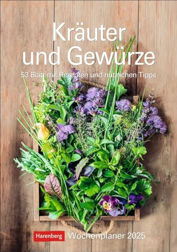 Kräuter und Gewürze Wochenplaner 2025 - 53 Blatt mit Rezepten und nützlichen Tipps: Jede Woche Rezepte, Küchentipps und Fotos - dabei Termine im Blick mit Platz zum Eintragen (Wochenplaner Harenberg)