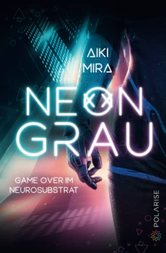 Neongrau: Game over im Neurosubstrat