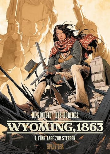 Wyoming, 1863. Band 1: Fünf Tage zum Sterben