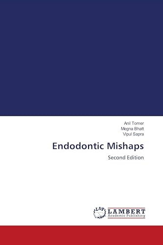Endodontic Mishaps: Second Edition