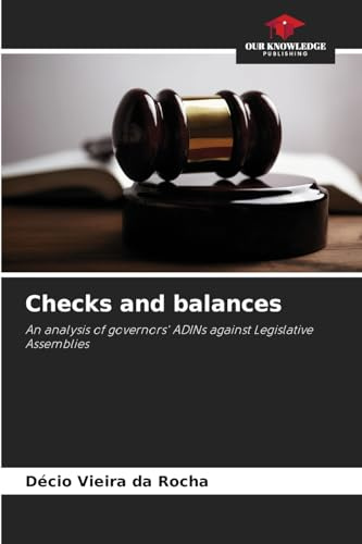 Checks and balances: An analysis of governors' ADINs against Legislative Assemblies