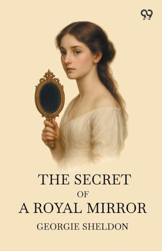 The Secret Of A Royal Mirror