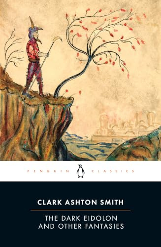 The Dark Eidolon and Other Fantasies (Penguin Classics)