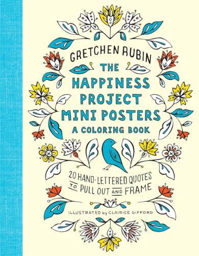 The Happiness Project Mini Posters: A Coloring Book: 20 Hand-Lettered Quotes to Pull Out and Frame